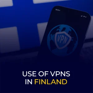 Use of VPNs in finland
