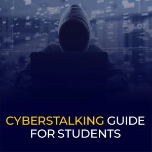 cyberstalking guide for students