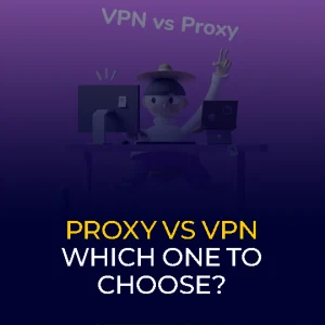 Proxy vs VPN Which One to Choose 900