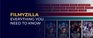 Filmyzilla Everything You Need to Know