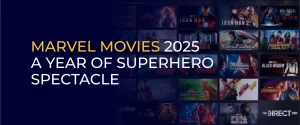 Marvel Movies 2025 - A Year of Superhero Spectacle
