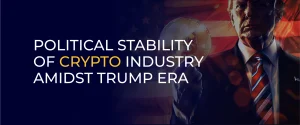 Political Stability of Crypto Industry Amidst Trump Era