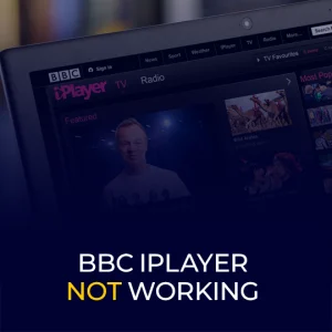 BBC iPlayer Not Working