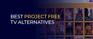 Best Project Free TV Alternatives