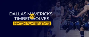 Dallas Mavericks Vs Timberwolves Match Player Stats