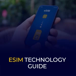 ESIM TECHNOLOGY GUIDE