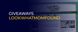Giveaways LookWhatMomFound