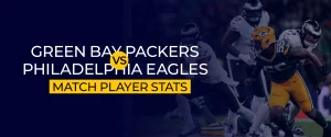 Green Bay Packers Vs Philadelphia Eagles Match Player Stats