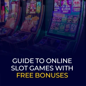 Guide to Online Slot Games With Free Bonuses