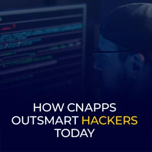 How CNAPPs Outsmart Hackers Today