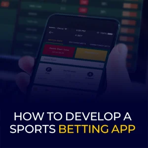 How to Develop a Sports Betting App