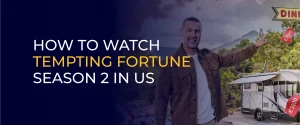 How to Watch Tempting Fortune Season 2 in US