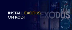 Install Exodus on Kodi
