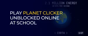 Play Planet Clicker Unblocked Online at School