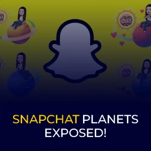Snapchat Planets Exposed!
