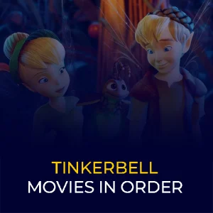 Tinkerbell Movies in Order