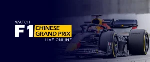 Watch F1 CHINESE Grand Prix Live Online