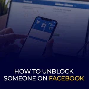How To Unblock Someone on Facebook