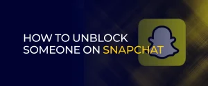 how to unblock someone on snapchat