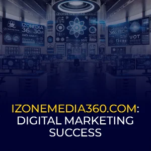 iZoneMedia360 Com Digital Marketing Success