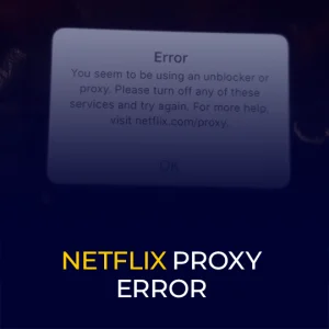 netflix proxy error