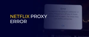 netflix proxy error