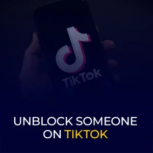 unblock someone on tiktok