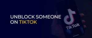 unblock someone on tiktok