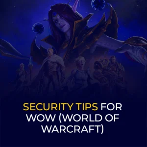 Security Tips for WoW (World of Warcraft